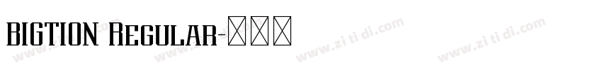 BIGTION Regular字体转换